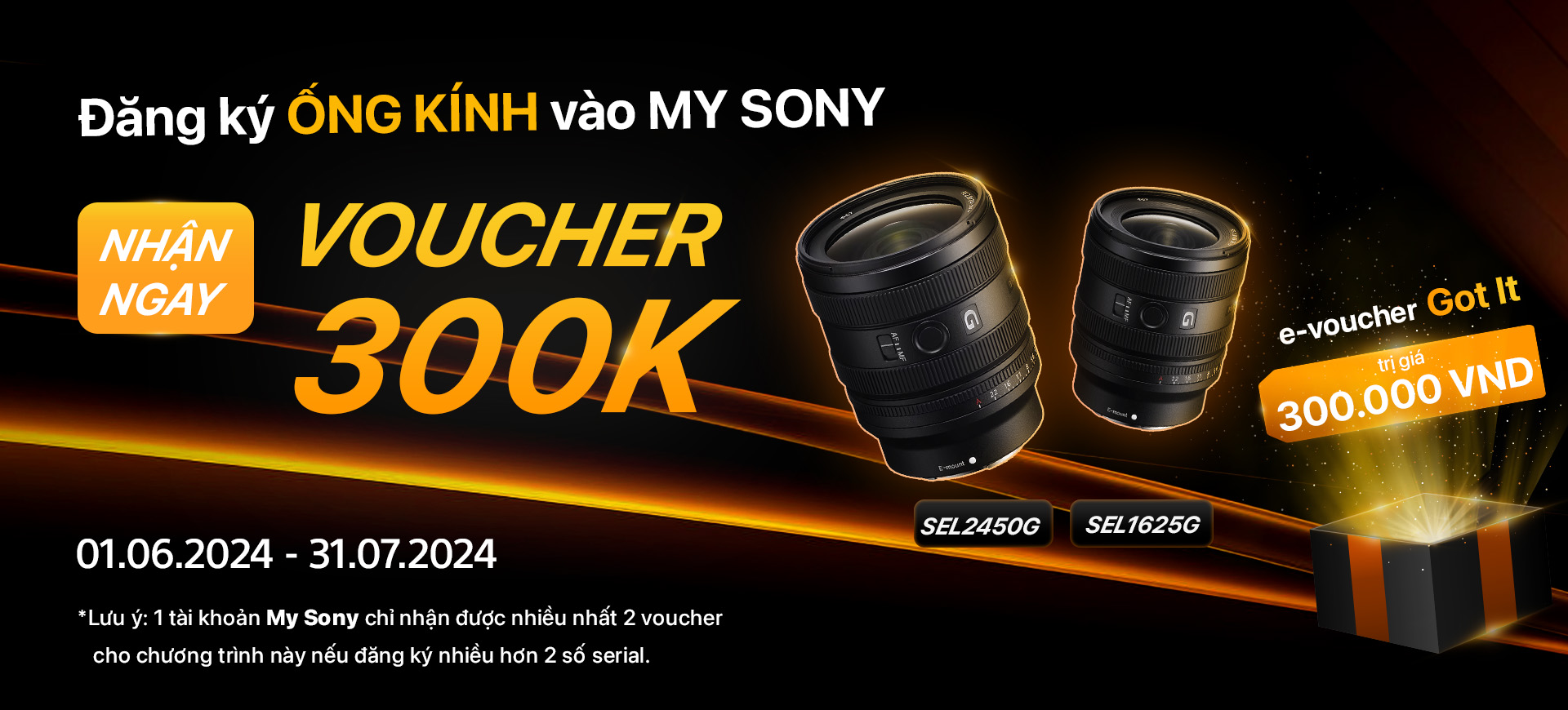 Tặng e-voucher Got It khi mua ống kính SEL2450G / SEL1625G và đăng ký My Sony