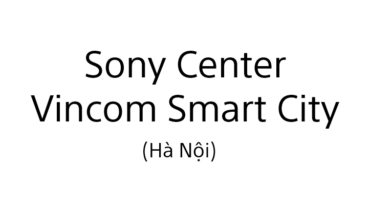 Mua hàng ưu đại tại Sony Center