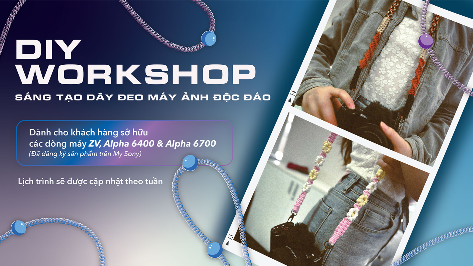 DIY Workshop - Sáng tạo dây đeo máy ảnh độc đáo